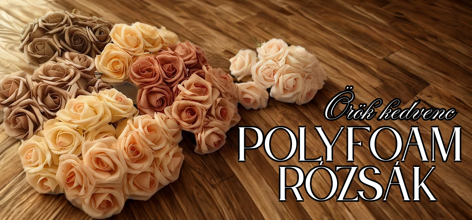 Polyfoam rózsák